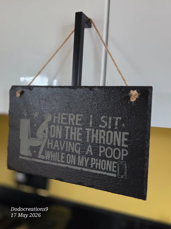 Funny Toilet motto  plaque on slate 