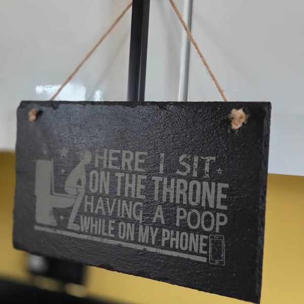 Funny Toilet motto  plaque on slate 