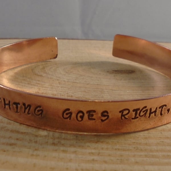 Copper Stamped 'When Nothing Goes Right' Adjustable Bangle