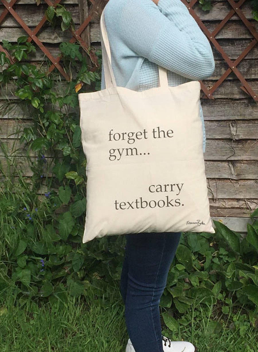 Forget the Gym Carry Textbooks Cotton Tote Bag for Students, Teachers, Bookworms