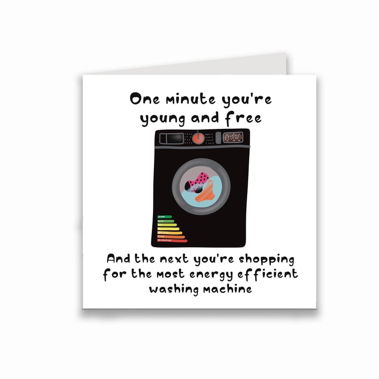 Funny Birthday card, One day you're young and free