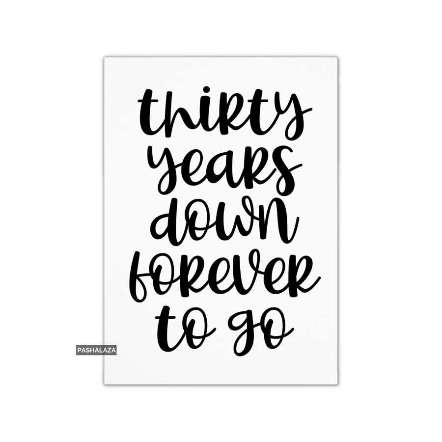 30th Anniversary Card - Novelty Love Greeting Card - Forever To Go
