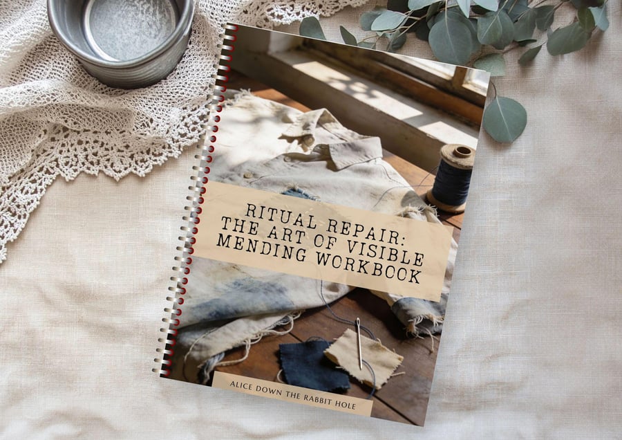 Slow Stitching Ritual Repair: The Art of Visible Mending Workbook (PDF)