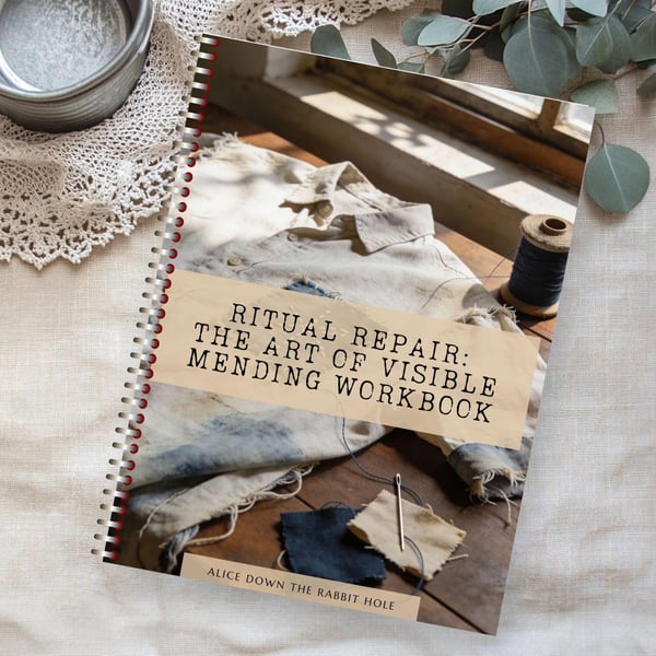 Slow Stitching Ritual Repair: The Art of Visible Mending Workbook