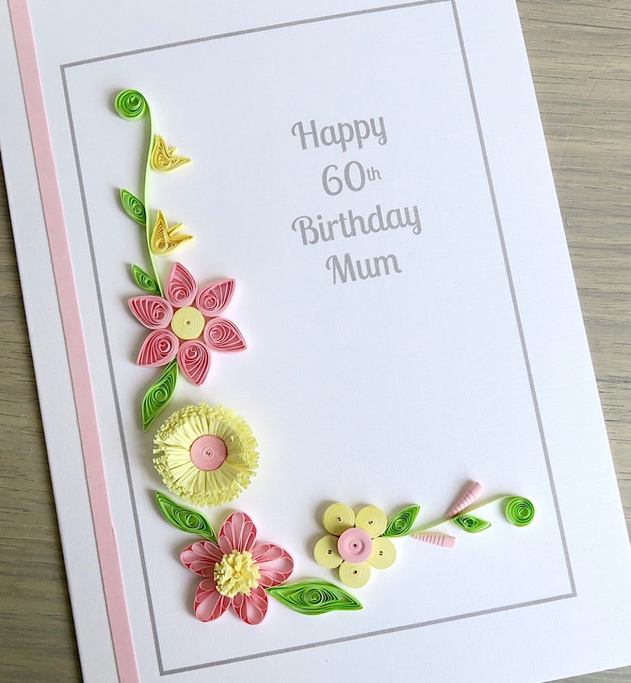 SALE - 50% off Handmade 60th birthday card for mum with quilling 