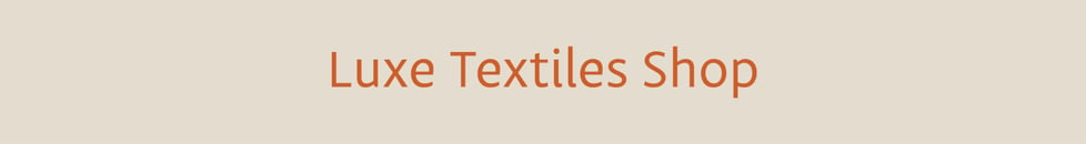 Luxe Textiles 