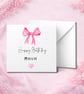 Personalised Pink Bow Happy Birthday Card - Handmade Custom Name Card - 