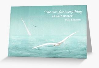 Cure for everything is salt water inspirational quote art card