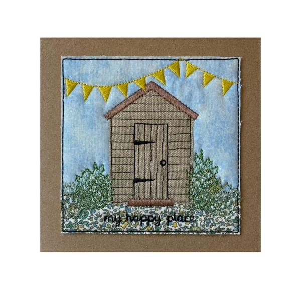 Shed Card, Garden shed Textile Card, my happy place garden shed, Textile cards