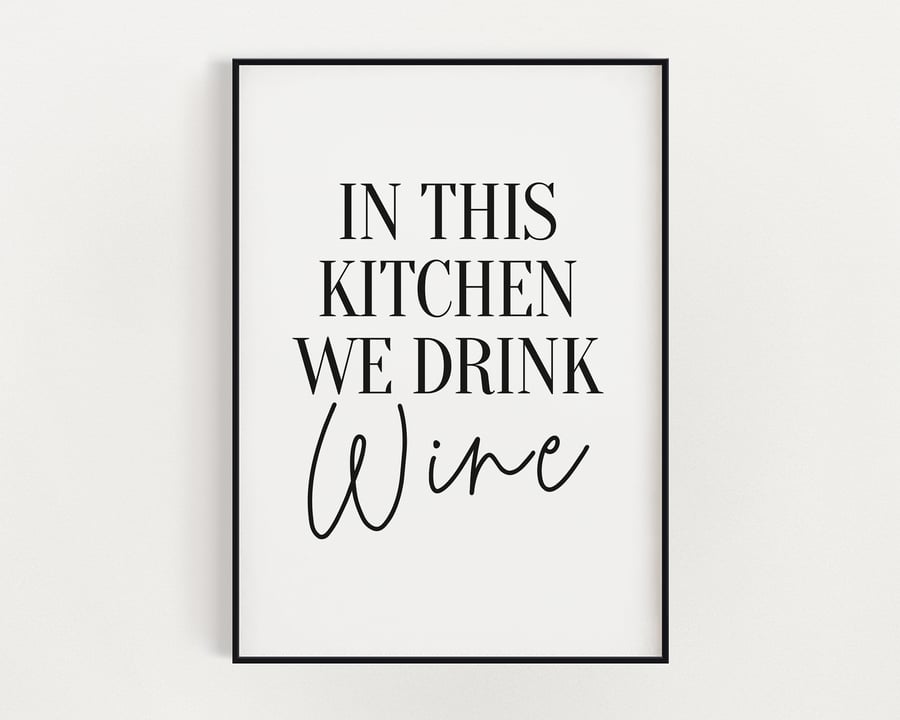KITCHEN PRINTS, In this Kitchen We Drink Wine, Kitchen Wall Art, Kitchen Poster