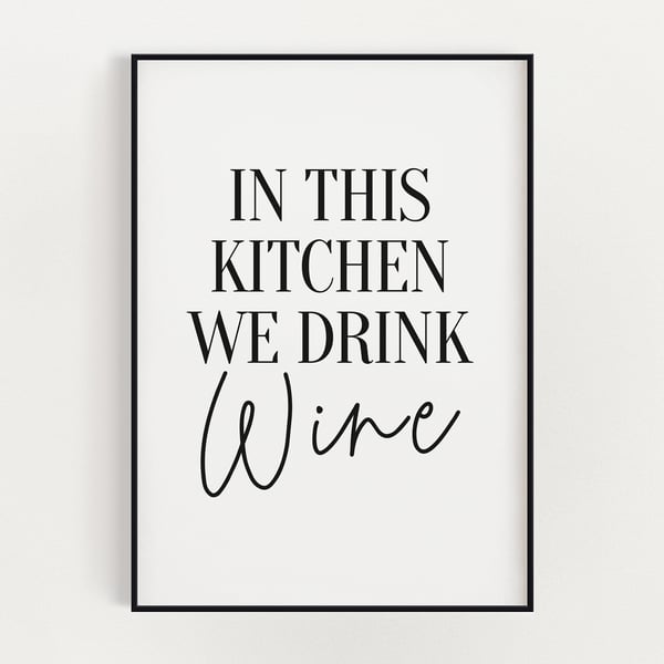 KITCHEN PRINTS, In this Kitchen We Drink Wine, Kitchen Wall Art, Kitchen Poster