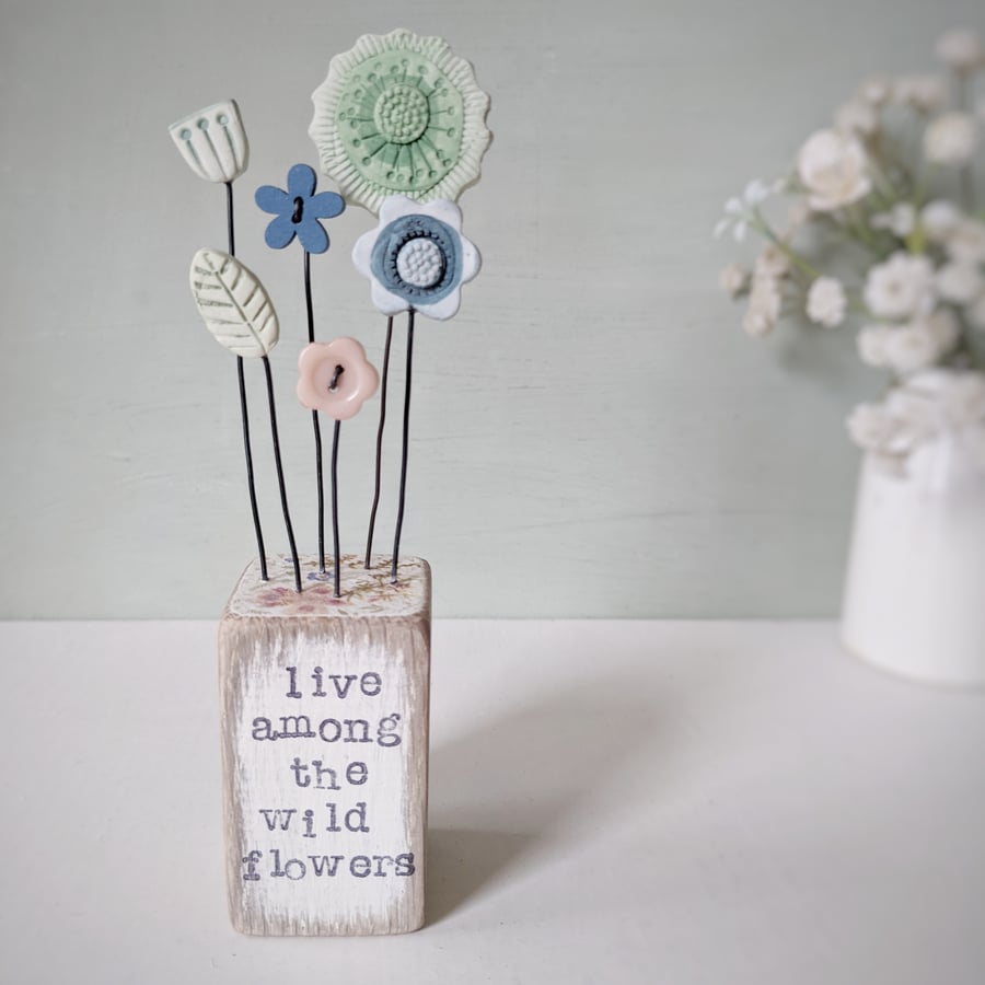 Clay and Button Flower Garden in a Wood Block 'Live among the wild flowers'