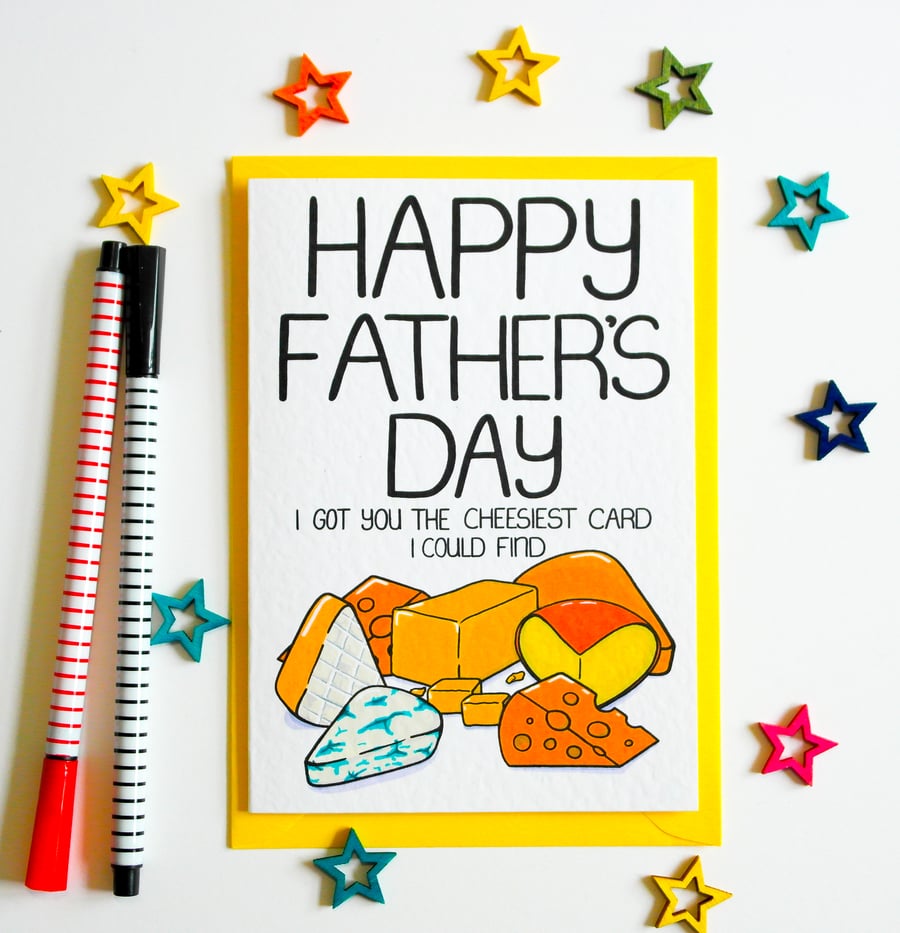 Happy Father's Day I Got You The Cheesiest Card I Could Find - Fathers Day Card