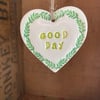 Summer seconds Small Ceramic heart decoration Good Day