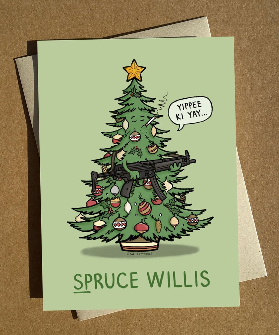 Spruce Willis Cartoon Pun Christmas Card A6 - Funny Bruce Willis Die Hard