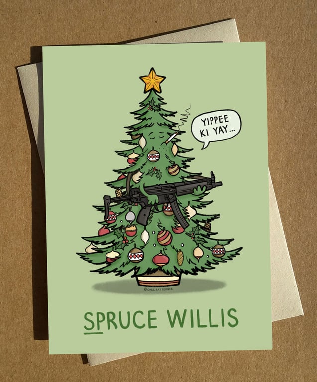 Spruce Willis Cartoon Pun Christmas Card A6 - Funny Bruce Willis Die Hard