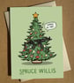 Spruce Willis Cartoon Pun Christmas Card A6 - Funny Bruce Willis Die Hard - Image 1
