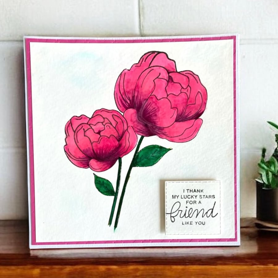 Hand Painted Peony Friend Card – “I Thank My Lucky Stars For A Friend Like You”