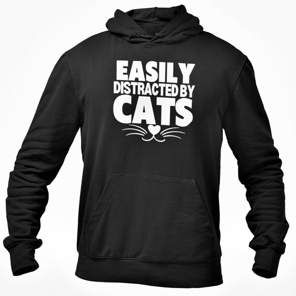 Easily Distracted By Cats Hooded Sweatshirt Funny Novelty Cat Owner Unisex Top 