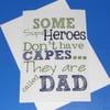 Some Dads Are Superheroes Card