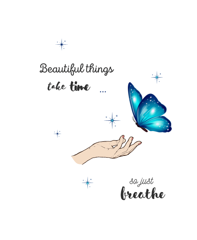 Beautiful Things Take Time Quote with a Blue Butterfly