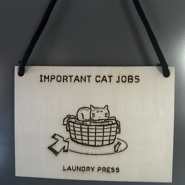 Important Cat Jobs Laser Etched Sign: Laundry Press