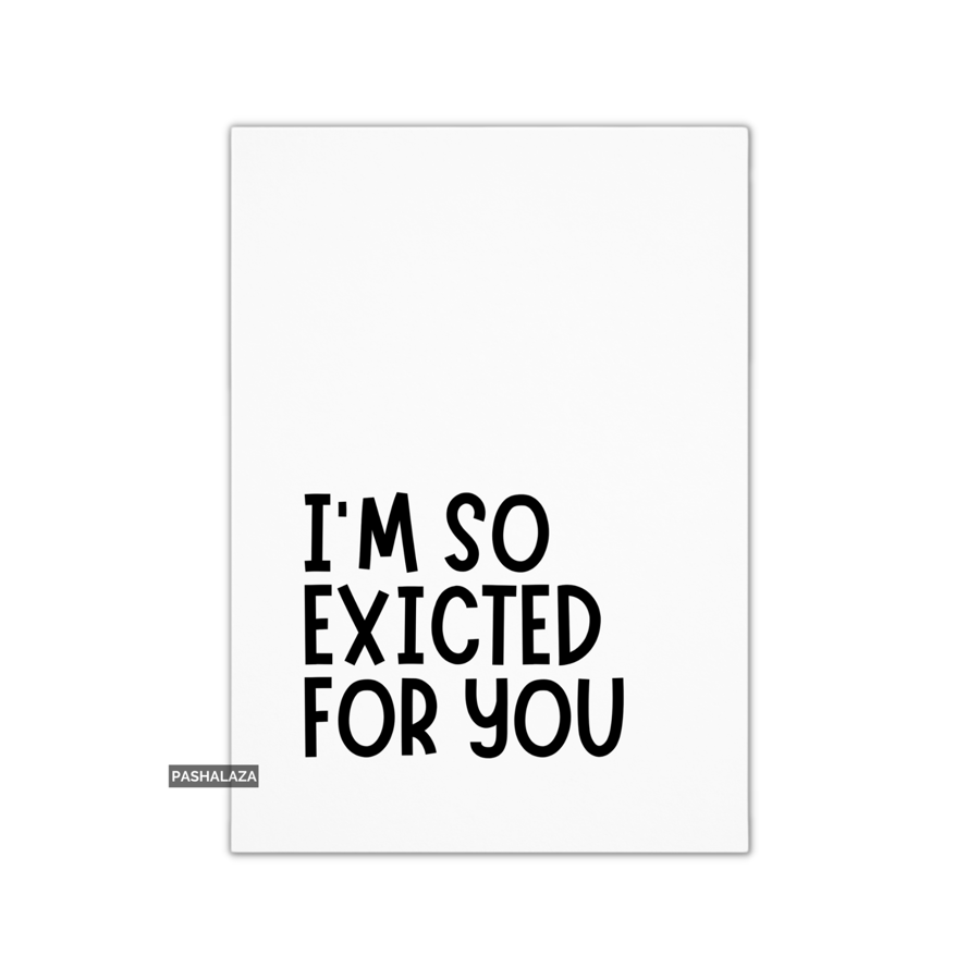 Funny Congrats Card - Novelty Congratulations Greeting Card - So Excited