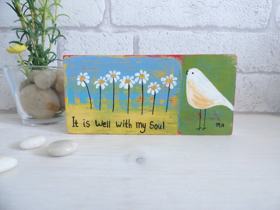 It Is Well With My Soul, Original Acrylic Bird Painting, Wooden block Art 