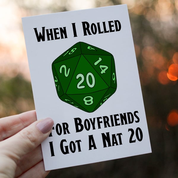 When I Rolled For Boyfriends I Got A Nat 20 Dungeons and Dragons Birthday Card, 