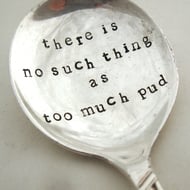 Festive pudding spoon, no such thing as too much pud