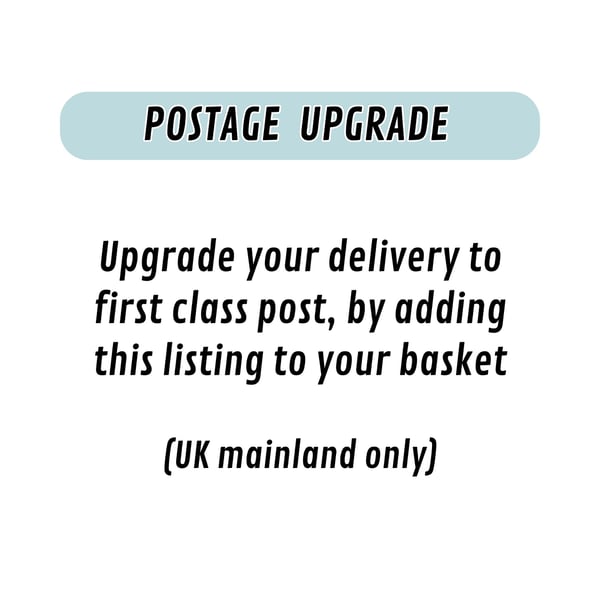 Upgrade your Card Delivery to First Class Post for a Speedy Delivery