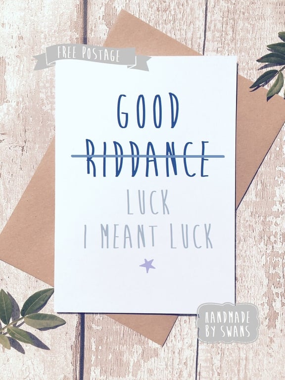 Funny Good Luck Card, leaving work, new job card, retirement card, bon voyage ca