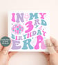 3rd Birthday Card In My 3rd Birthday Era Card Trendy 3 Year Old Birthday Card 