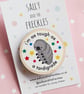 Tough As A Tardigrade Wooden Pin Badge 40mm - motivational gift - positivity  - Image 1