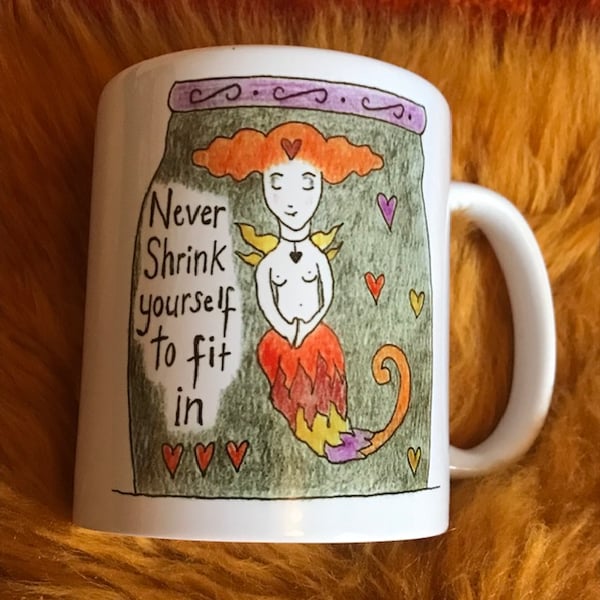 Small Prophets inspired mug "Never shrink to fit in"
