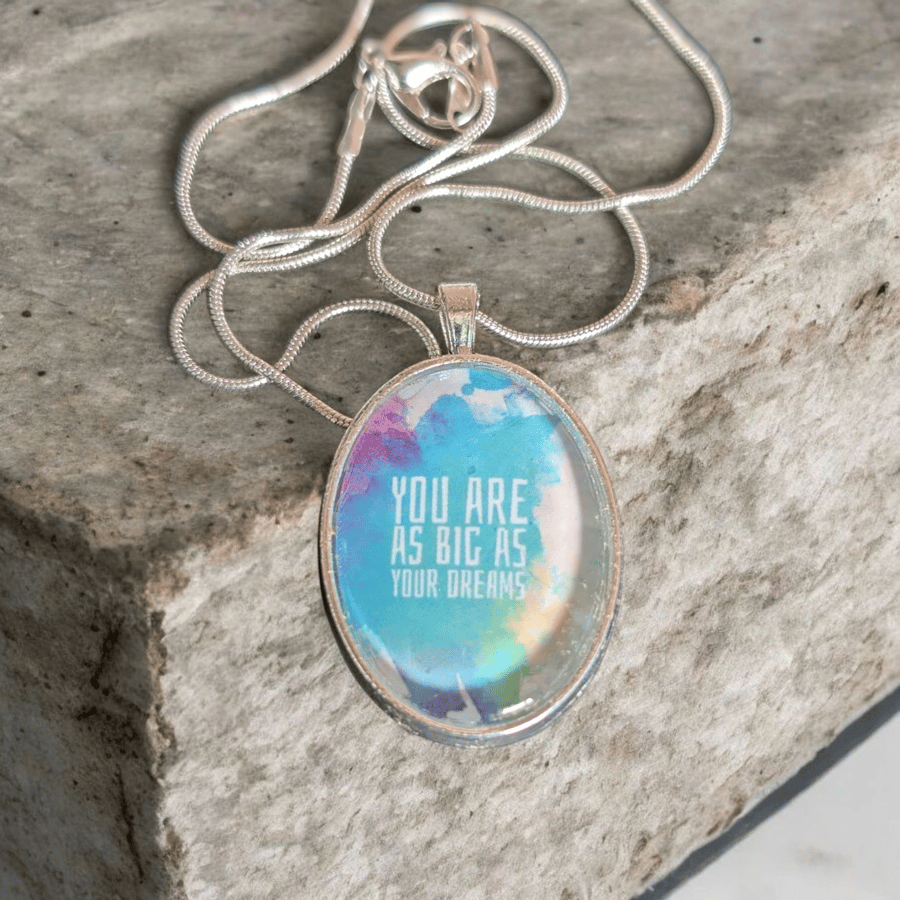Necklace Stirling silver oval "you are as big as your dreams"