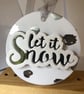 Handmade 'Let it Snow' Christmas Tree Decoration: Silver & White Christmas greet - Image 1