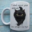 I've Brought My Own Attitude - Lawless Clawde Funny Sassy Black Cat Mug