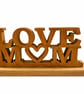 Wooden Love Mum Sign – Handmade Mother’s Day Gift – Freestanding Rustic Home Dec