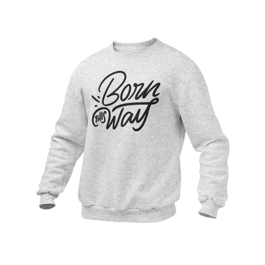 Born This Way - Proud LGBT Jumper