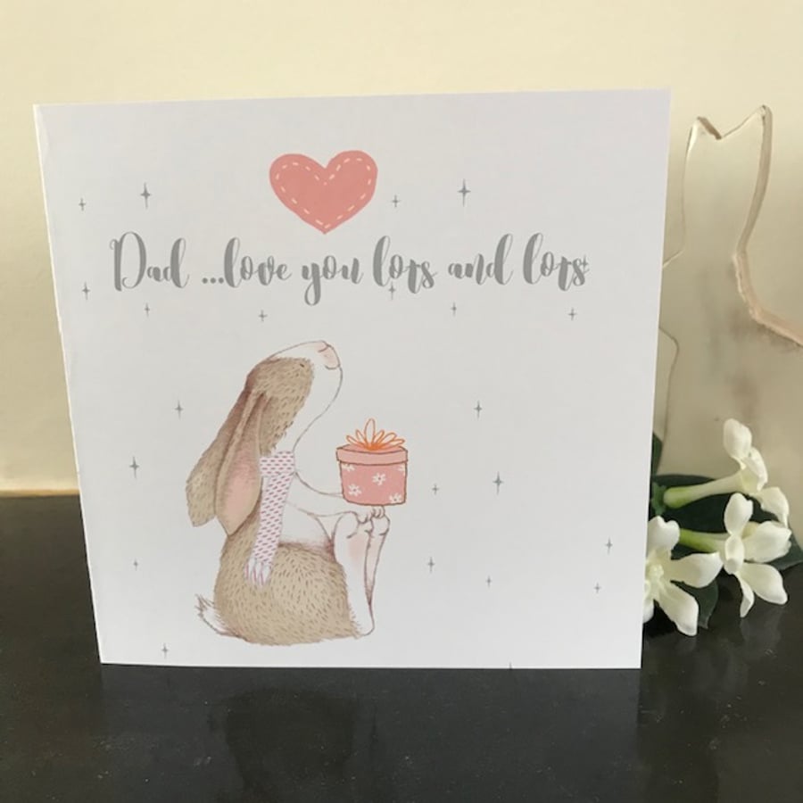 Dad Love You Lots and Lots Greeting Card Featuring a Cute Bunny