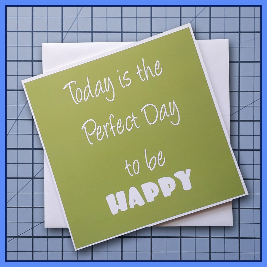Today is the Perfect Day Greeting Card, 