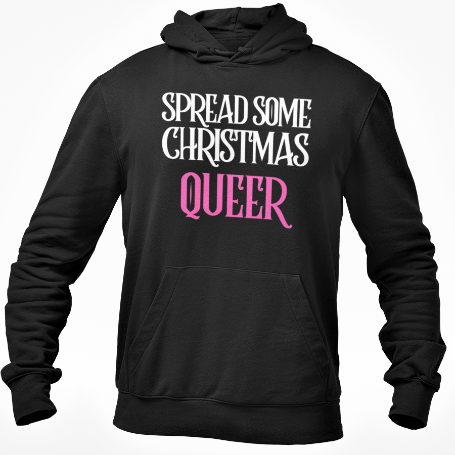 Spread Some Christmas Queer - Funny Gay Novelty Christmas Hoodie  Christmas gift