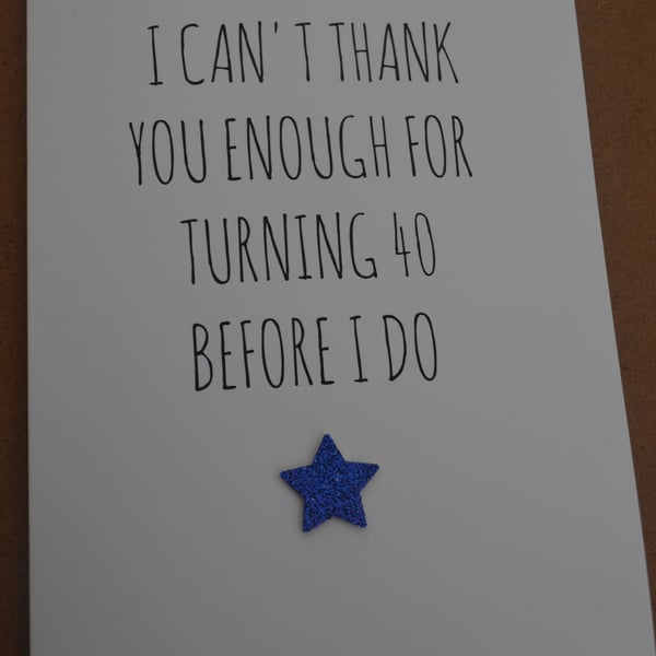 Humourous Greeting Card, Birthday - Funny 40th Birthday Card