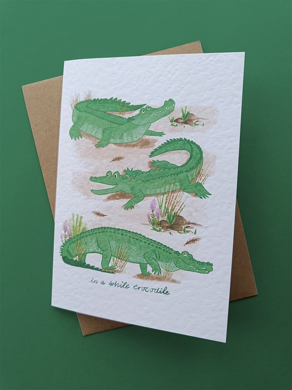 In a while crocodile card