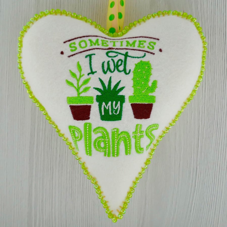 Felt Heart Embroidered Decoration 16cm: Wet My Plants