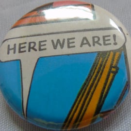 Comics Badge - Here We Are