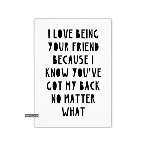 Funny Friendship Card - Novelty Greeting Card For Best Friends - Got My Back