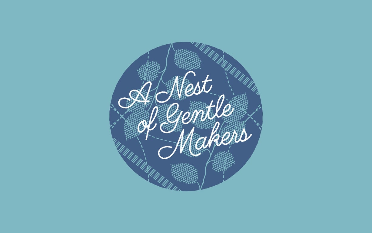 A Nest of Gentle Makers 