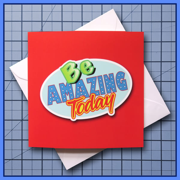 Be Amazing Today  - blank Greeting Card, note card, Red